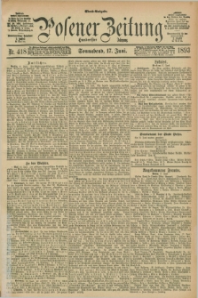 Posener Zeitung. Jg.100, Nr. 418 (17 Juni 1893) - Abend=Ausgabe.