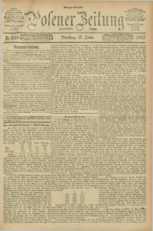 Posener Zeitung. Jg.100, Nr. 440 (27 Juni 1893) - Morgen=Ausgabe. + dod.
