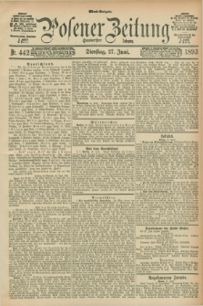 Posener Zeitung. Jg.100, Nr. 442 (27 Juni 1893) - Abend=Ausgabe.