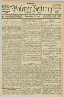 Posener Zeitung. Jg.100, Nr. 448 (29 Juni 1893) - Abend=Ausgabe.