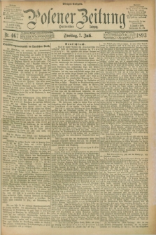 Posener Zeitung. Jg.100, Nr. 467 (7 Juli 1893) - Morgen=Ausgabe. + dod.