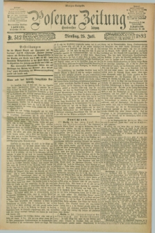 Posener Zeitung. Jg.100, Nr. 512 (25 Juli 1893) - Morgen=Ausgabe. + dod.