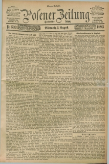 Posener Zeitung. Jg.100, Nr. 533 (2 August 1893) - Morgen=Ausgabe. + dod.