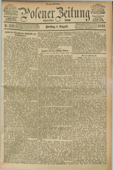 Posener Zeitung. Jg.100, Nr. 539 (4 August 1893) - Morgen=Ausgabe. + dod.
