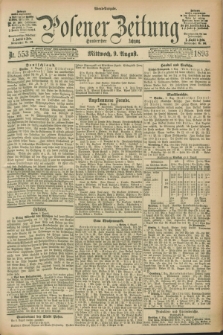 Posener Zeitung. Jg.100, Nr. 553 (9 August 1893) - Abend=Ausgabe.
