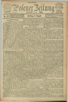 Posener Zeitung. Jg.100, Nr. 557 (11 August 1893) - Morgen=Ausgabe. + dod.