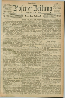 Posener Zeitung. Jg.100, Nr. 572 (17 August 1893) - Morgen=Ausgabe. + dod.