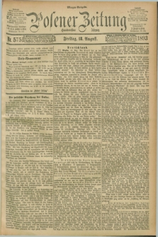Posener Zeitung. Jg.100, Nr. 575 (18 August 1893) - Morgen=Ausgabe. + dod.