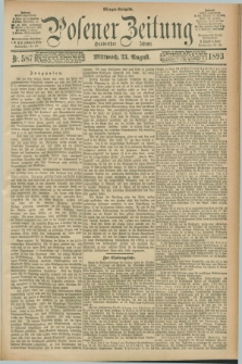 Posener Zeitung. Jg.100, Nr. 587 (23 August 1893) - Morgen=Ausgabe. + dod.