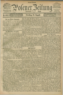 Posener Zeitung. Jg.100, Nr. 602 (29 August 1893) - Morgen=Ausgabe. + dod.