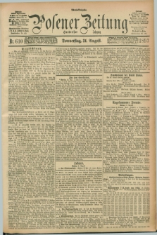Posener Zeitung. Jg.100, Nr. 610 (31 August 1893) - Abend=Ausgabe.