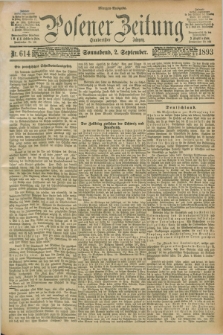 Posener Zeitung. Jg.100, Nr. 614 (2 September 1893) - Morgen=Ausgabe. + dod.