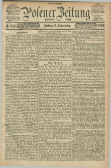 Posener Zeitung. Jg.100, Nr. 629 (8 September 1893) - Morgen=Ausgabe.