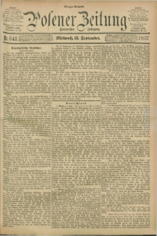 Posener Zeitung. Jg.100, Nr. 641 (13 September 1893) - Morgen=Ausgabe.