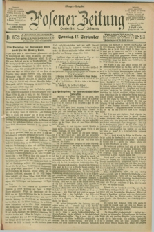 Posener Zeitung. Jg.100, Nr. 653 (17 September 1893) - Morgen=Ausgabe. + dod.