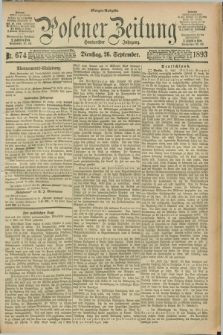 Posener Zeitung. Jg.100, Nr. 674 (26 September 1893) - Morgen=Ausgabe. + dod.