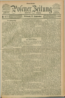 Posener Zeitung. Jg.100, Nr. 677 (27 September 1893) - Morgen=Ausgabe. + dod.