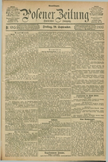Posener Zeitung. Jg.100, Nr. 685 (29 September 1893) - Abend=Ausgabe.