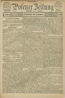 Posener Zeitung. Jg.100, Nr. 686 (30 September 1893) - Morgen=Ausgabe. + dod.