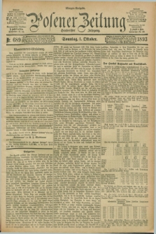 Posener Zeitung. Jg.100, Nr. 689 (1 Oktober 1893) - Morgen=Ausgabe. + dod.