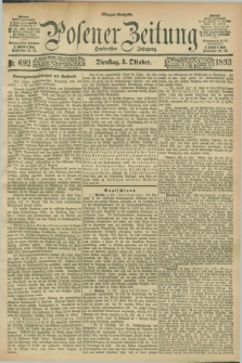 Posener Zeitung. Jg.100, Nr. 692 (3 Oktober 1893) - Morgen=Ausgabe. + dod.