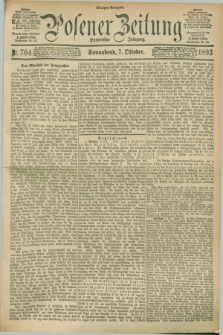 Posener Zeitung. Jg.100, Nr. 704 (7 Oktober 1893) - Morgen=Ausgabe. + dod.
