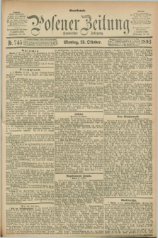 Posener Zeitung. Jg.100, Nr. 745 (23 Oktober 1893) - Abend=Ausgabe.