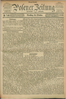 Posener Zeitung. Jg.100, Nr. 746 (24 Oktober 1893) - Morgen=Ausgabe. + dod.