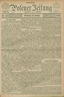 Posener Zeitung. Jg.100, Nr. 749 (25 Oktober 1893) - Morgen=Ausgabe. + dod.