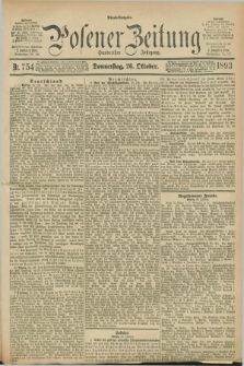 Posener Zeitung. Jg.100, Nr. 754 (26 Oktober 1893) - Abend=Ausgabe.
