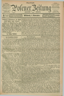 Posener Zeitung. Jg.100, Nr. 767 (1 November 1893) - Morgen=Ausgabe. + dod.