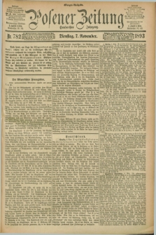 Posener Zeitung. Jg.100, Nr. 782 (7 November 1893) - Morgen=Ausgabe. + dod.
