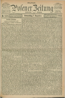 Posener Zeitung. Jg.100, Nr. 858 (7 Dezember 1893) - Mittag=Ausgabe.