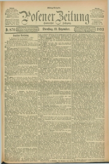 Posener Zeitung. Jg.100, Nr. 870 (12 Dezember 1893) - Mittag=Ausgabe.