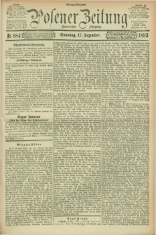 Posener Zeitung. Jg.100, Nr. 884 (17 Dezember 1893) - Morgen=Ausgabe. + dod.