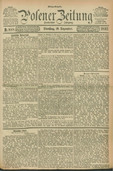 Posener Zeitung. Jg.100, Nr. 888 (19 Dezember 1893) - Mittag=Ausgabe.