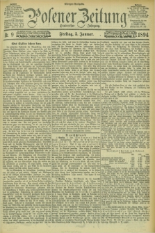 Posener Zeitung. Jg.101, Nr. 9 (5 Januar 1894) - Morgen=Ausgabe. + dod.