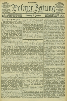 Posener Zeitung. Jg.101, Nr. 15 (7 Januar 1894) - Morgen=Ausgabe. + dod.