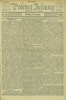 Posener Zeitung. Jg.101, Nr. 36 (16 Januar 1894) - Morgen=Ausgabe. + dod.