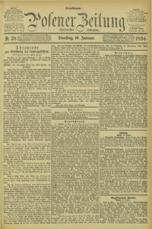 Posener Zeitung. Jg.101, Nr. 38 (16 Januar 1894) - Abend=Ausgabe.