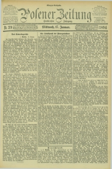 Posener Zeitung. Jg.101, Nr. 39 (17 Januar 1894) - Morgen=Ausgabe. + dod.
