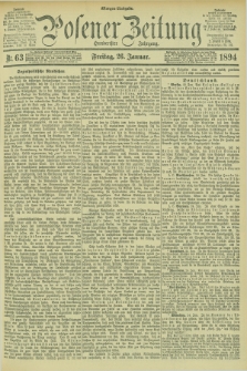 Posener Zeitung. Jg.101, Nr. 63 (26 Januar 1894) - Morgen=Ausgabe. + dod.
