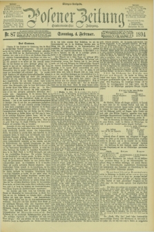Posener Zeitung. Jg.101, Nr. 87 (4 Februar 1894) - Morgen=Ausgabe. + dod.