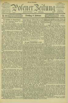 Posener Zeitung. Jg.101, Nr. 90 (6 Februar 1894) - Morgen=Ausgabe. + dod.