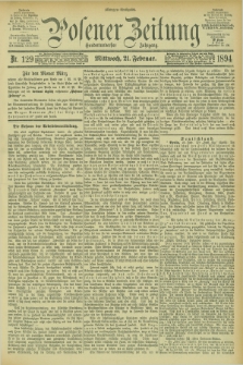Posener Zeitung. Jg.101, Nr. 129 (21 Februar 1894) + dod.