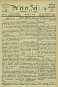 Posener Zeitung. Jg.101, Nr. 162 (6 März 1894) - Morgen=Ausgabe. + dod.