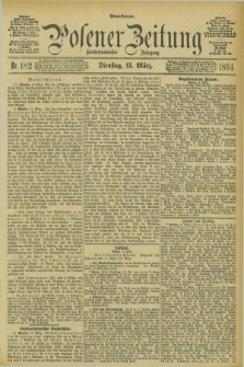 Posener Zeitung. Jg.101, Nr. 182 (13 März 1894)
