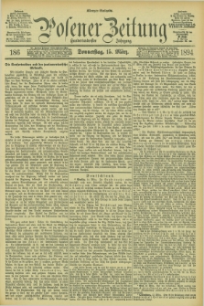Posener Zeitung. Jg.101, Nr. 186 (15 März 1894) - Morgen=Ausgabe. + dod.