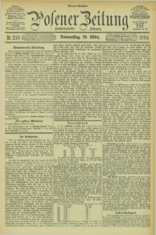Posener Zeitung. Jg.101, Nr. 215 (29 März 1894) - Morgen=Ausgabe. + dod.