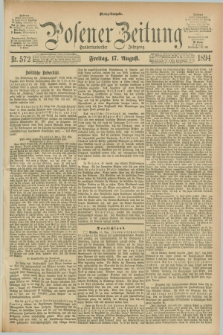 Posener Zeitung. Jg.101, Nr. 572 (17 August 1894) - Mittag=Ausgabe.